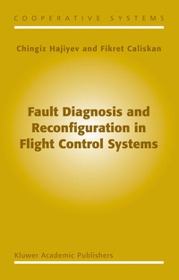 Enlarge image Cover: Fault Diagnosis and Reconfiguration in Flight Control Systems - Kluwer Academic Publishers