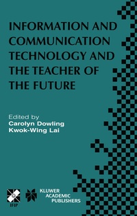 Enlarge image Cover: Information and Communication Technology and the Teacher of the Future - Springer