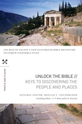 Cover: Unlock the Bible: Keys to Discovering the People and Places - Thomas Nelson Publishers
