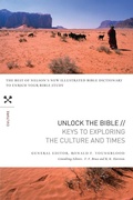 Cover: Unlock the Bible: Keys to Exploring the Culture and Times - Thomas Nelson Publishers