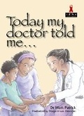 Cover: Today my doctor told me - Heinemann