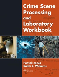 Enlarge image Cover: Crime Scene Processing and Laboratory Workbook - CRC Press