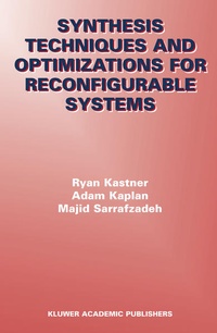 Enlarge image Cover: Synthesis Techniques and Optimizations for Reconfigurable Systems - Kluwer Academic Publishers