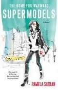Cover: The Home for Wayward Supermodels - Pocket Books