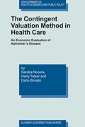 Cover: The Contingent Valuation Method in Health Care - Kluwer Academic Publishers