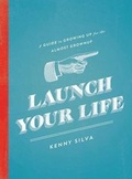 Cover: Launch Your Life - Thomas Nelson Publishers