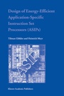 Cover: Design of Energy-Efficient Application-Specific Instruction Set Processors - Springer