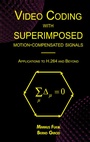 Cover: Video Coding with Superimposed Motion-Compensated Signals - Springer