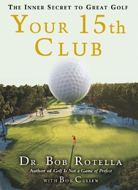 Abbildung von: Your 15th Club: The Inner Secret to Great Golf - Simon Spotlight Entertainment