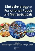 Cover: Biotechnology in Functional Foods and Nutraceuticals - CRC Press