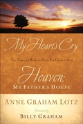 Cover: My Heart's Cry and Heaven: My Father's House - Thomas Nelson