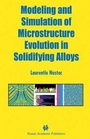 Cover: Modeling and Simulation of Microstructure Evolution in Solidifying Alloys - Springer
