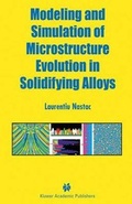 Cover: Modeling and Simulation of Microstructure Evolution in Solidifying Alloys - Springer