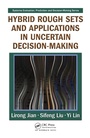 Cover: Hybrid Rough Sets and Applications in Uncertain Decision-Making - Auerbach