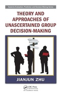 Cover: Theory and Approaches of Unascertained Group Decision-Making - Auerbach