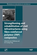 Cover: Strengthening and Rehabilitation of Civil Infrastructures Using Fibre-Reinforced Polymer (FRP) Composites - CRC Press