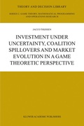 Bild: Investment under Uncertainty, Coalition Spillovers and Market Evolution in a Game Theoretic Perspective - Springer