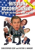 Cover: Mission Accomplished! or How We Won the War in Iraq - Simon & Schuster