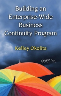 Abbildung von: Building an Enterprise-Wide Business Continuity Program - Auerbach