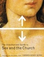 Cover: The Unauthorized Guide to Sex and Church - Thomas Nelson
