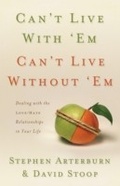 Cover: Can't Live with 'Em, Can't Live without 'Em - Thomas Nelson