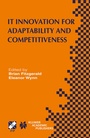 Cover: IT Innovation for Adaptability and Competitiveness - Springer