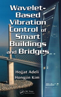 Enlarge image Cover: Wavelet-Based Vibration Control of Smart Buildings and Bridges - CRC Press