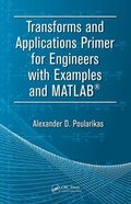 Cover: Transforms and Applications Primer for Engineers with Examples and MATLAB (R) - CRC Press