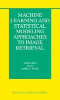 Cover: Machine Learning and Statistical Modeling Approaches to Image Retrieval - Springer