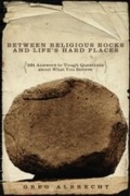 Cover: Between Religious Rocks and Life's Hard Places - Thomas Nelson