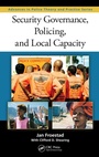 Cover: Security Governance, Policing, and Local Capacity - CRC Press