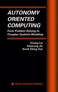 Enlarge image Cover: Autonomy Oriented Computing - Springer