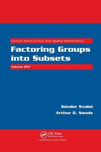Enlarge image Cover: Factoring Groups into Subsets - Chapman & Hall/CRC