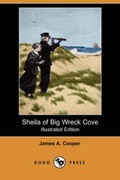 Cover: Sheila of Big Wreck Cove (Illustrated Edition) (Dodo Press) - Dodo Press