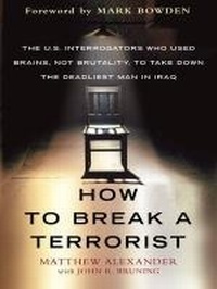 Enlarge image Cover: How to Break a Terrorist - Free Press