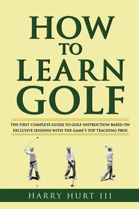 Abbildung von: How to Learn Golf - Atria Books