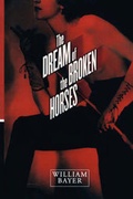 Cover: The Dream of the Broken Horses - Atria Books