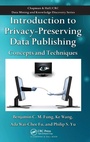 Cover: Introduction to Privacy-Preserving Data Publishing - Chapman & Hall/CRC