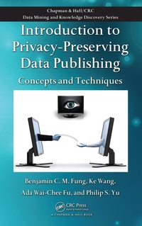 Enlarge image Cover: Introduction to Privacy-Preserving Data Publishing - Chapman & Hall/CRC
