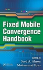 Cover: Fixed Mobile Convergence Handbook - CRC Press