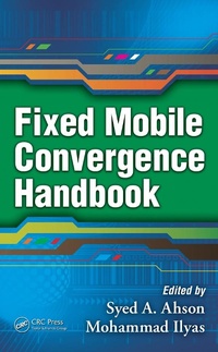 Enlarge image Cover: Fixed Mobile Convergence Handbook - CRC Press
