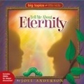 Cover: Tell Me About Eternity - Tommy Nelson