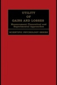 Enlarge image Cover: Utility of Gains and Losses - Psychology Press