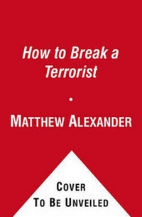 Enlarge image Cover: How to Break a Terrorist - Free Press