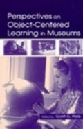Cover: Perspectives on Object-Centered Learning in Museums - Routledge