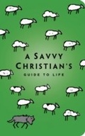 Cover: The Savvy Christian's Guide to Life - Thomas Nelson