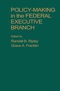 Cover: Policy Making in the Federal Executive Branch - The Free Press