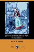 Cover: Science in the Kitchen. Part I (Illustrated Edition) (Dodo Press) - Dodo Press