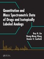Cover: Quantitation and Mass Spectrometric Data of Drugs and Isotopically Labeled Analogs - CRC Press