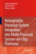 Cover: Retargetable Processor System Integration into Multi-Processor System-on-Chip Platforms - Springer